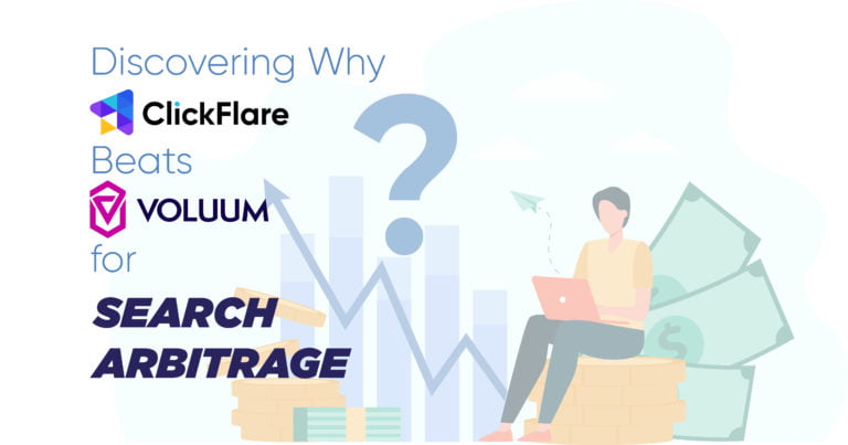 Clickflare’s VS Voluum Tracker in Search Arbitrage | Updated